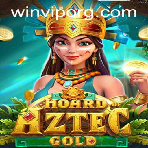 Discover the Thrilling World of HoardofAztecgold: Engage with the WINVIP Experience